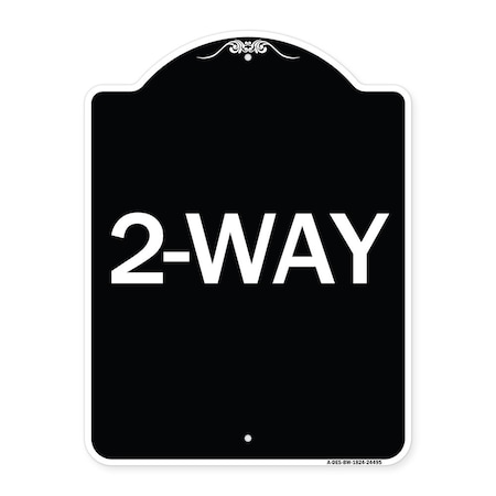Signmission Designer Series Sign-2-Way, Black & White Heavy-Gauge Aluminum Sign, 24" x 18", BW-1824-24495 A-DES-BW-1824-24495